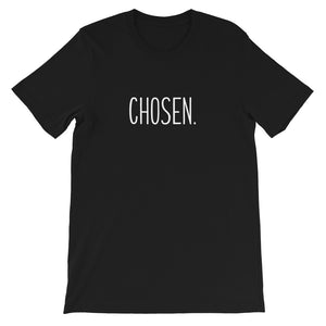 Chosen- Short-Sleeve Unisex T-Shirt