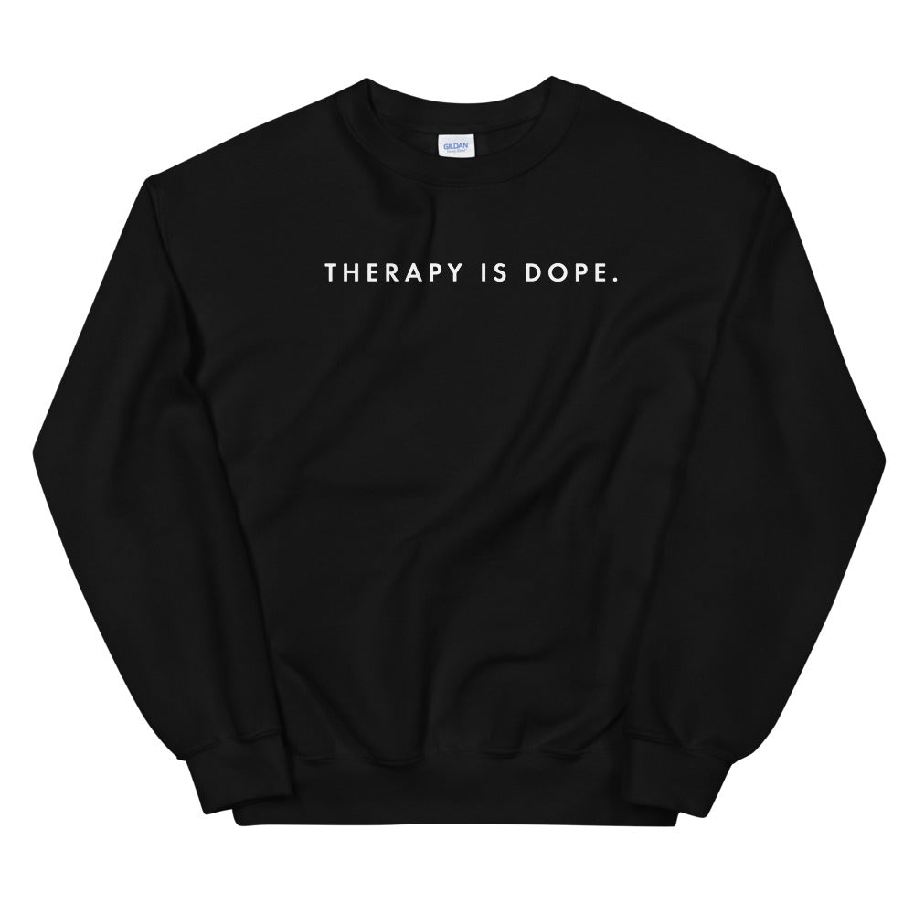 Therapy is Dope- Unisex Sweatshirt