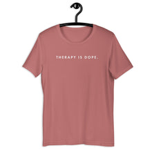 Load image into Gallery viewer, Therapy Is Dope- Short-Sleeve Unisex T-Shirt
